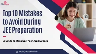 Top 10 Mistakes to Avoid During JEE Preparation