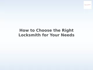 How to Choose the Right Locksmith for Your Needs