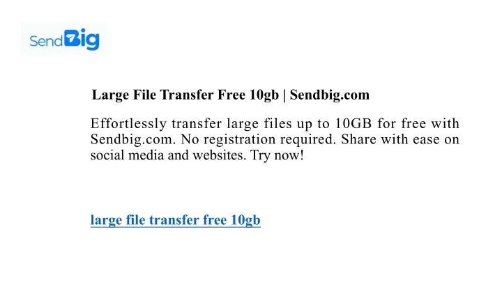 large file transfer free 10gb sendbig com