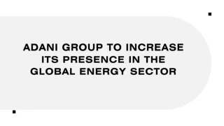 Adani Group to Increase Its Presence in the Global Energy Sector