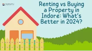 Renting vs. Buying: Making the Right Choice in Indore