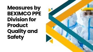 Measures by BEXIMCO PPE Division for Product Quality and Safety