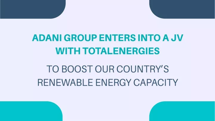 adani group enters into a jv with totalenergies