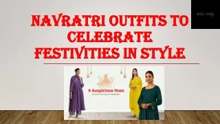 navratri outfits to navratri outfits to celebrate