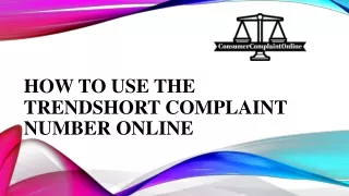How to Use the Trendshort Complaint Number Online
