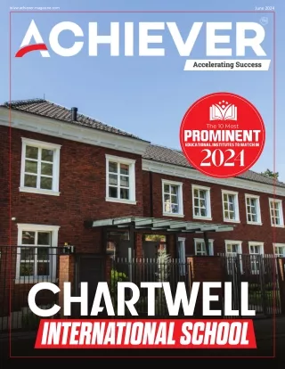 Chartwell International School - The 10 Most Prominent Educational Institutes To Watch in 2024