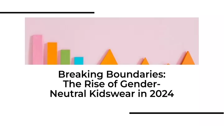 breaking boundaries the rise of gender neutral