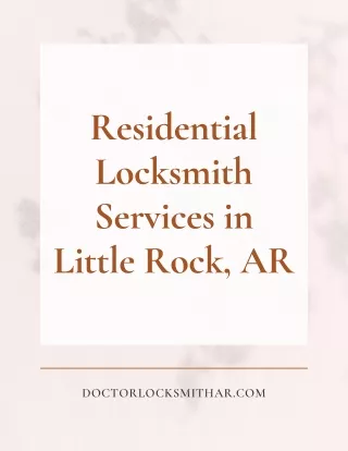 What You Know About Residential Locksmith Services in Little Rock, AR