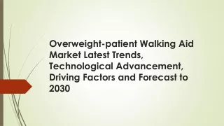Overweight-patient Walking Aid Market