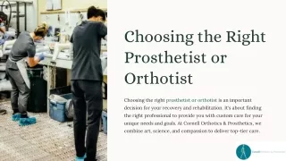 Top Tips for Choosing the Right Prosthetist or Orthotist for Your Recovery