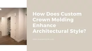 how does custom crown molding enhance