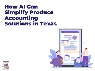 How AI Can Simplify Produce Accounting Solutions in Texas