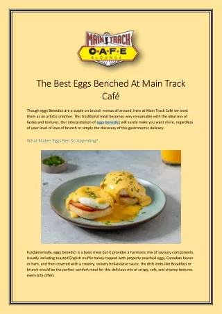 The Best Eggs Benched At Main Track Café