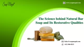The Science behind Natural Bar Soap and Its Restorative Qualities