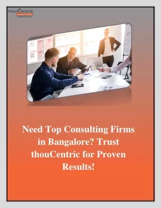 Need Top Consulting Firms in Bangalore. Trust thouCentric for Proven Results.