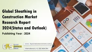global sheathing in construction market research report 2024 status and outlook