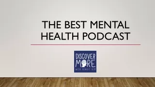 The BEST MENTAL HEALTH PODCAST