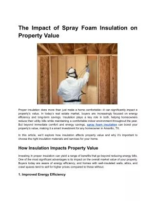 the impact of spray foam insulation on property