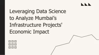 leveraging data science to analyze mumbai s infrastructure projects economic impact