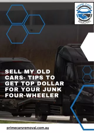 Sell My Old Cars- Tips to Get Top Dollar for Your Junk Four-wheeler