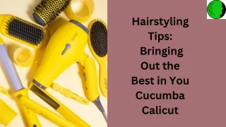 Hairstyling Tips -cucumba calicut