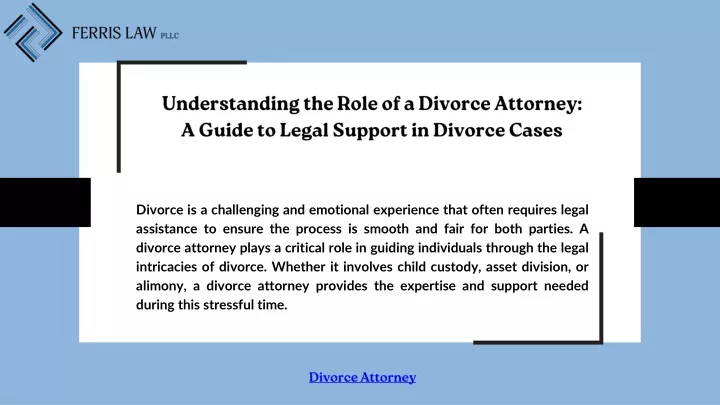 understanding the role of a divorce attorney