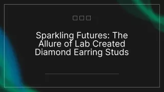 Lab-Created Diamond Earring Studs: The Ethical Investment