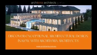 Discover Exceptional Architectural Design in Kew with Architeria Architects