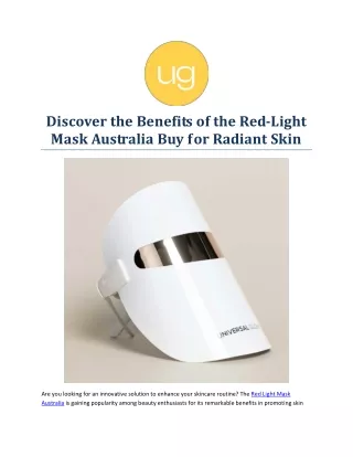 Discover the Benefits of the Red-Light Mask Australia Buy for Radiant Skin