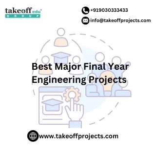 Best Major Final Year Engineering Projects at Takeoff Edu Group