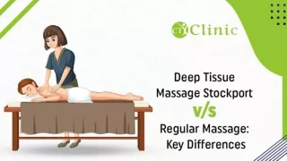 Deep Tissue Massage Stockport vs. Regular Massage: Key Differences