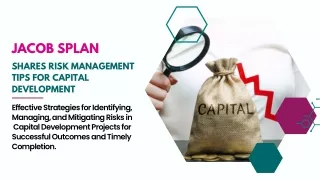 Jacob Splan Shares Essential Risk Management Tips for Capital Development