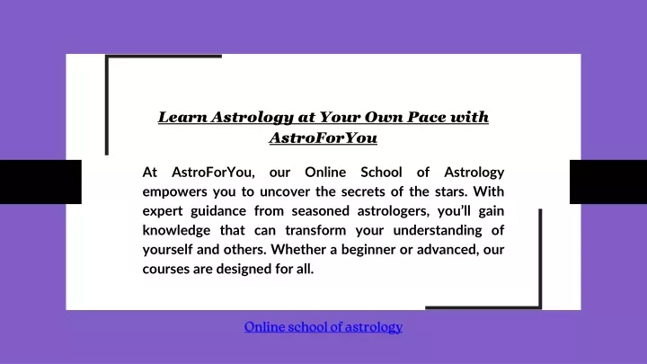 learn astrology at your own pace with astroforyou