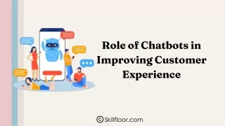 role of chatbots in improving customer experience