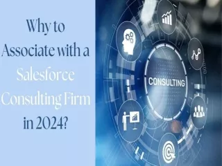 Why to Associate with a Salesforce Consulting Firm in 2024
