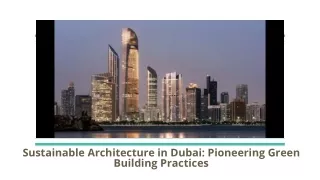 sustainable architecture in dubai pioneering green building practices