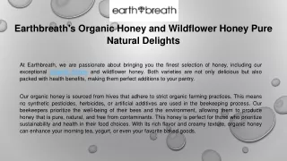 Earthbreath's Organic Honey and Wildflower Honey Pure Natural Delights