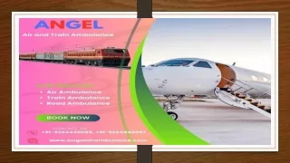 Hire Angel Air and Train Ambulance Service in Patna for Risk-free Patient Transportation