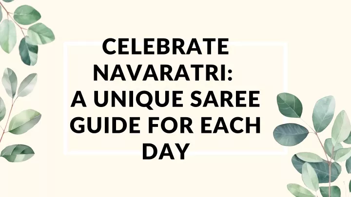 celebrate navaratri a unique saree guide for each