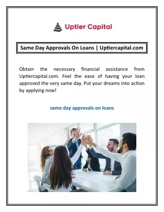 Same Day Approvals On Loans | Uptiercapital.com