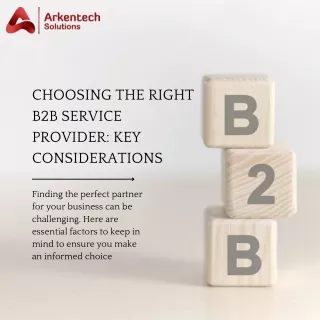 Choosing the Right B2B Service Provider Key Considerations