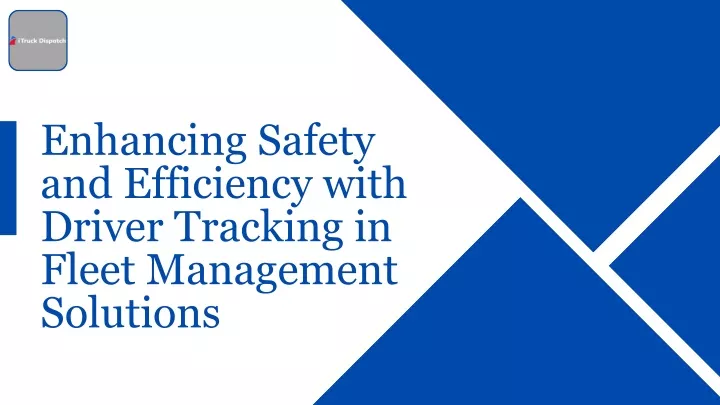 enhancing safety and efficiency with driver