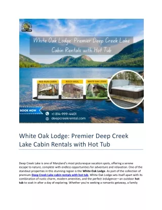 White Oak Lodge: Premier Deep Creek Lake Cabin Rentals with Hot Tub