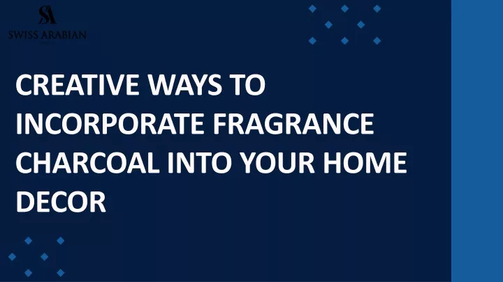 creative ways to incorporate fragrance charcoal