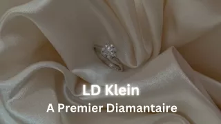 LD Klein - A Premier Diamantaire