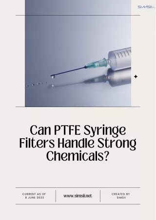 Can PTFE Syringe Filters Handle Strong Chemicals