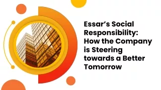 essar s social responsibility how the company