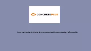 concrete pouring in maple a comprehensive direct