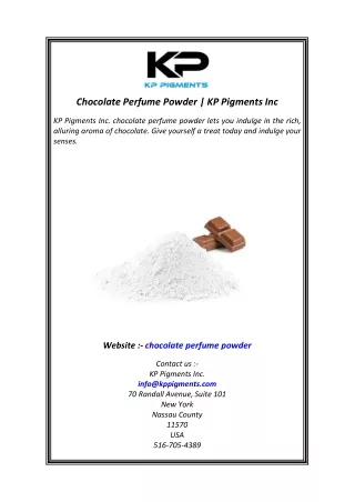 Chocolate Perfume Powder  KP Pigments Inc