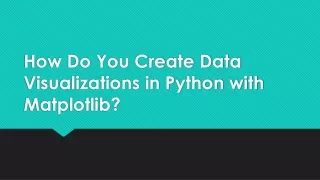 how do you create data visualizations in python with matplotlib